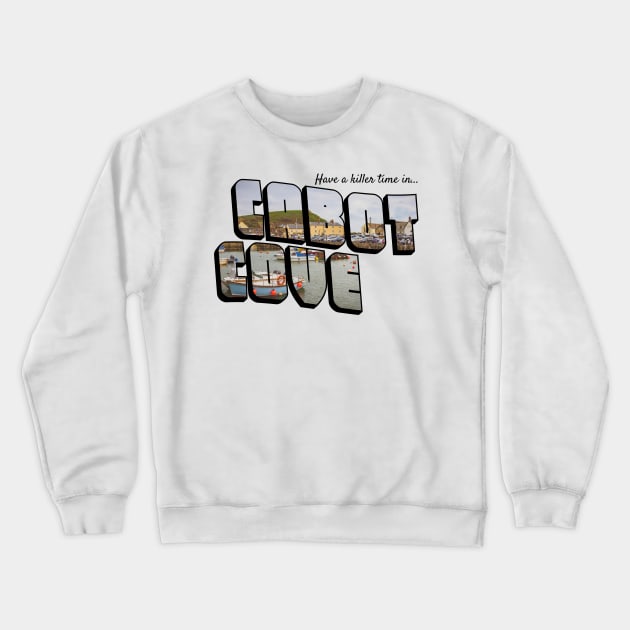 Have a Killer Time in Cabot Cove Crewneck Sweatshirt by Xanaduriffic